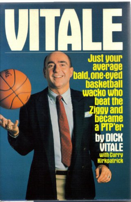 Vitale: Just Your Average Bald, One-Eyed Basketball Wacko Who Beat the Ziggy and Became a PTP'er