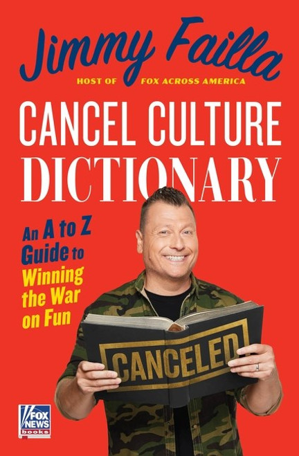 Cancel Culture Dictionary: An A to Z Guide to Winning the War on Fun