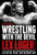 Wrestling with the Devil Autographed by Lex Luger