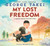 My Lost Freedom: A Japanese American World War II Story