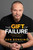 The Gift of Failure: (And I'll rethink the title if this book fails!)