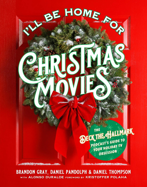 I'll Be Home for Christmas Movies Brandon Gray, Daniel Thompson