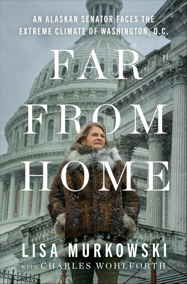 Far from Home: An Alaskan Senator Faces the Extreme Climate of Washington, D.C. Far from Home: An Alaskan Senator Faces the Extreme Climate of Washington, D.C.