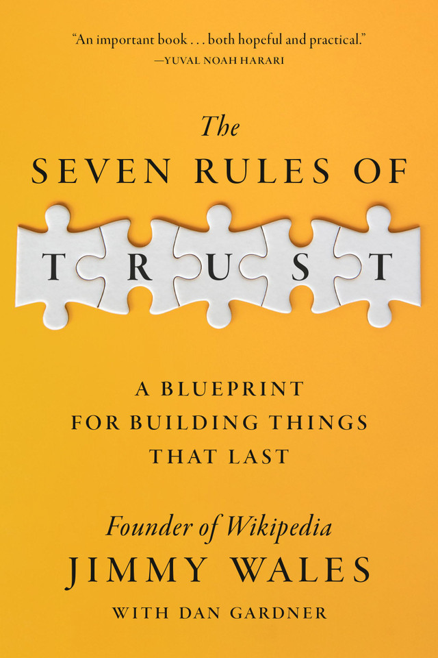 The Seven Rules of Trust: A Blueprint for Building Things That Last