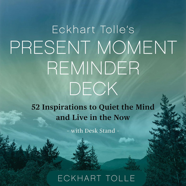 Eckhart Tolle's Present Moment Reminder Deck: 52 Inspirations to Quiet the Mind and Live in the Now, with desk stand Eckhart Tolle's Present Moment Reminder Deck: 52 Inspirations to Quiet the Mind and Live in the Now, with desk stand