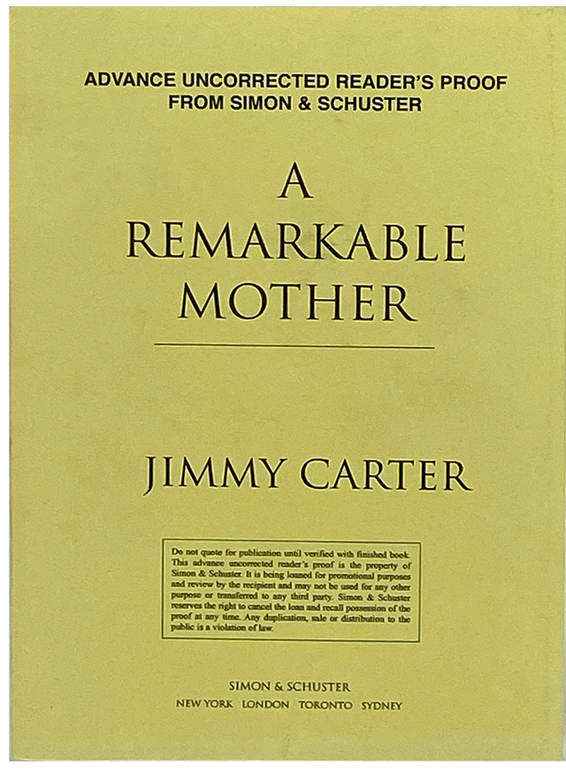 Jimmy Carter A Remarkable Mother Signed Proof Copy Jimmy Carter A Remarkable Mother Signed Proof Copy