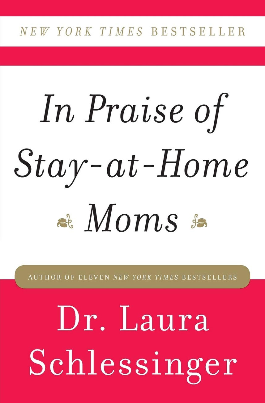 In Praise of StayatHome Moms Autographed Book by Dr. Laura