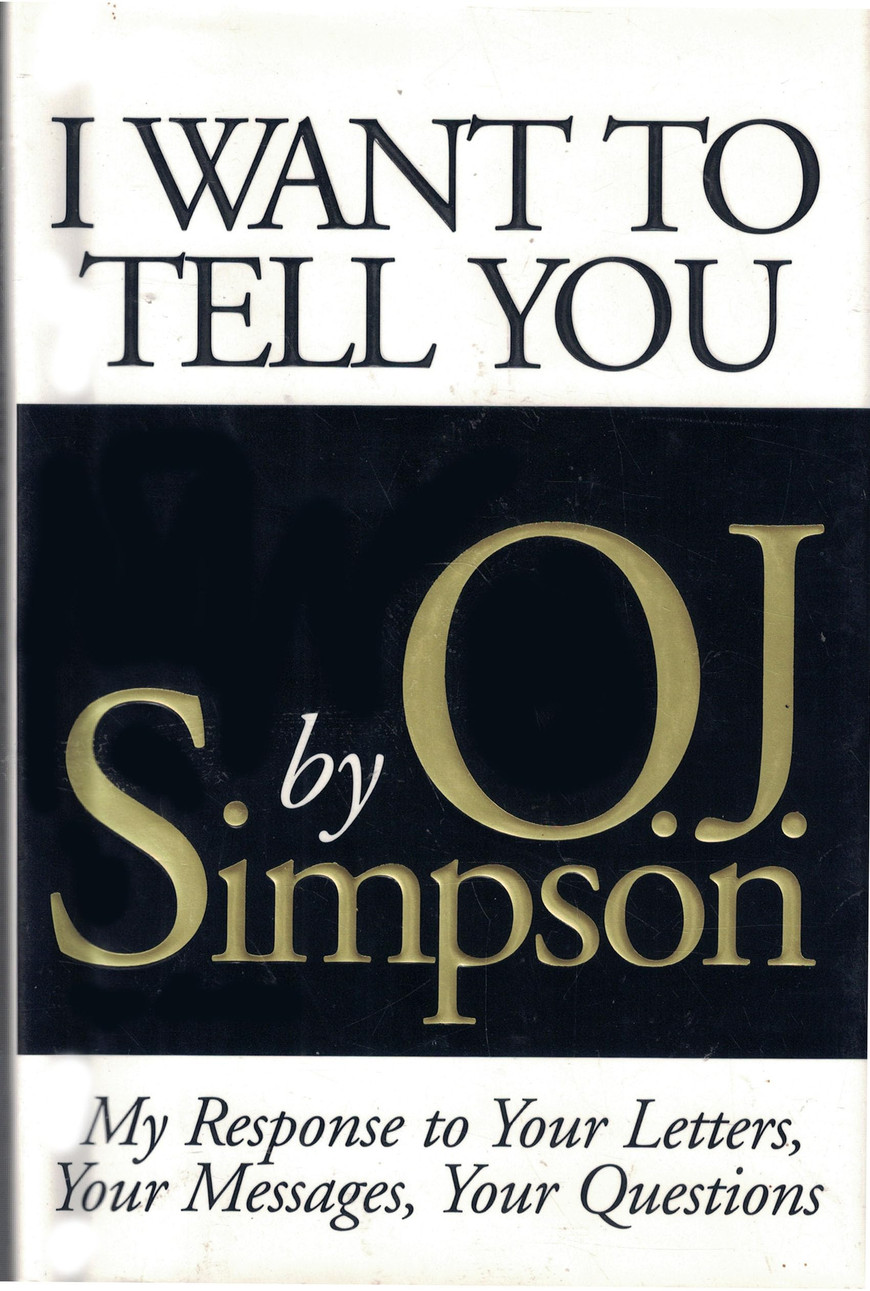 I Want to Tell You - O. J. Simpson (Signed Book)