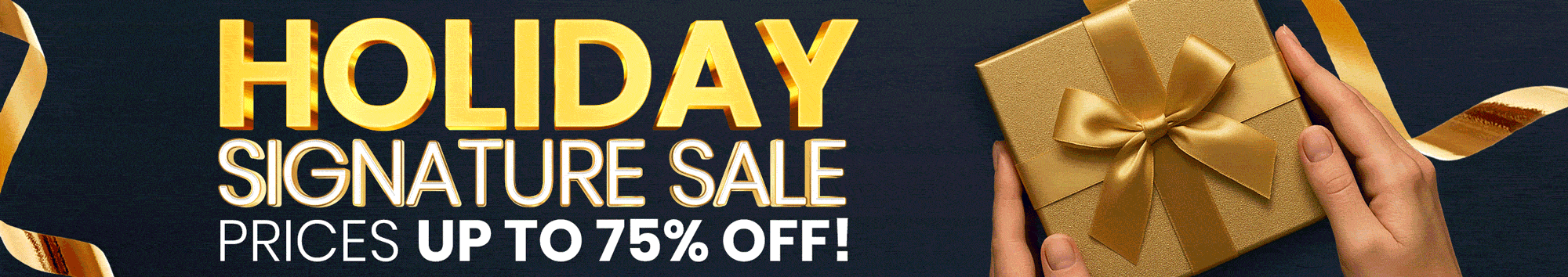 Holiday Signature Sale