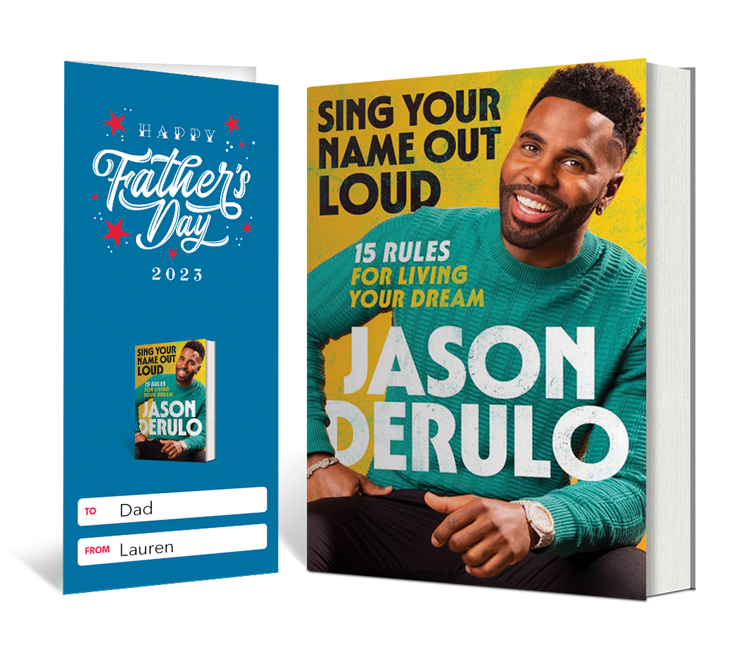 Sing Your Name Out Loud: 15 Rules for Living Your Dream (Includes Customizable Gift Certificate) Signed by: Jason Derulo