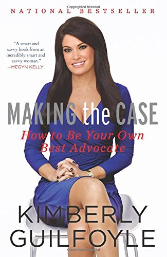 Making The Case by Kimberly Guilfoyle