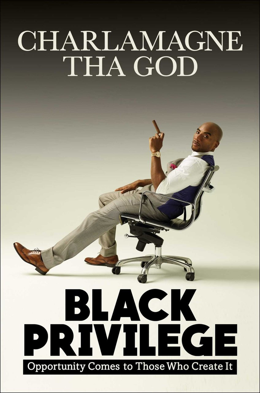 Black Privilege by Charlamagne tha God