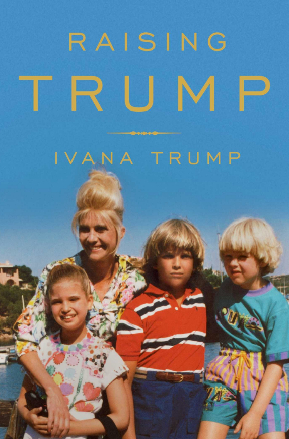 Raising Trump by Ivana Trump