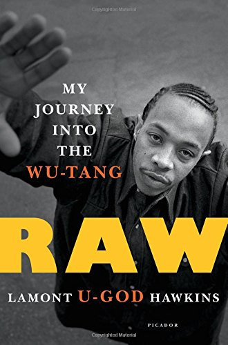 Raw: My Journey into the Wu-Tang by Lamont "U-God" Hawkins