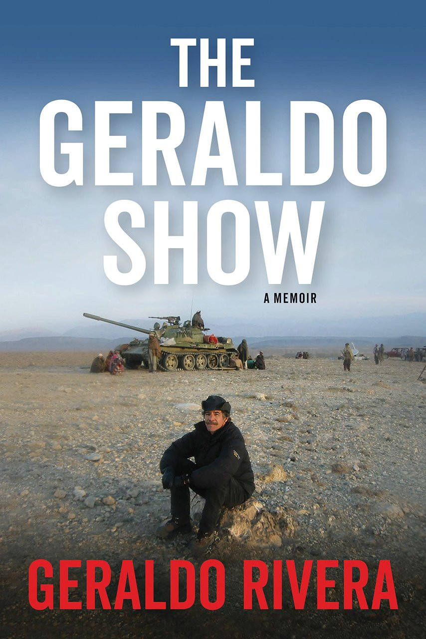 The Geraldo Show: A Memoir by Geraldo Rivera