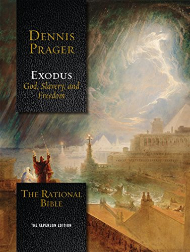 The Rational Bible: Exodus by Dennis Prager