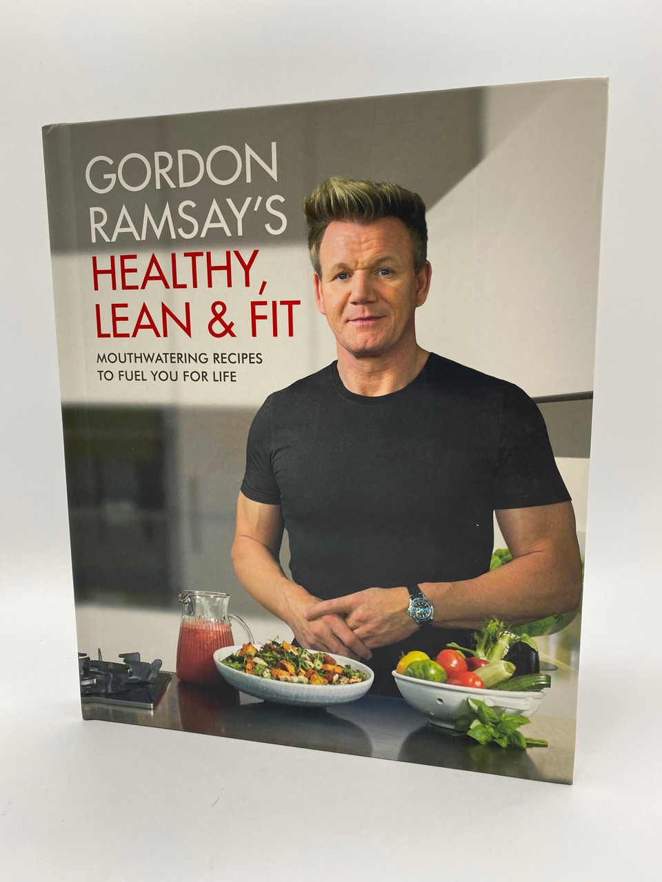 Gordon Ramsay's Healthy, Lean & Fit by Gordon Ramsay