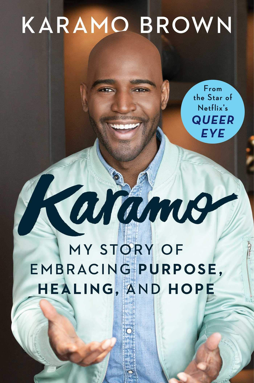 Karamo: My Story of Embracing Purpose, Healing, and Hope by Karamo Brown