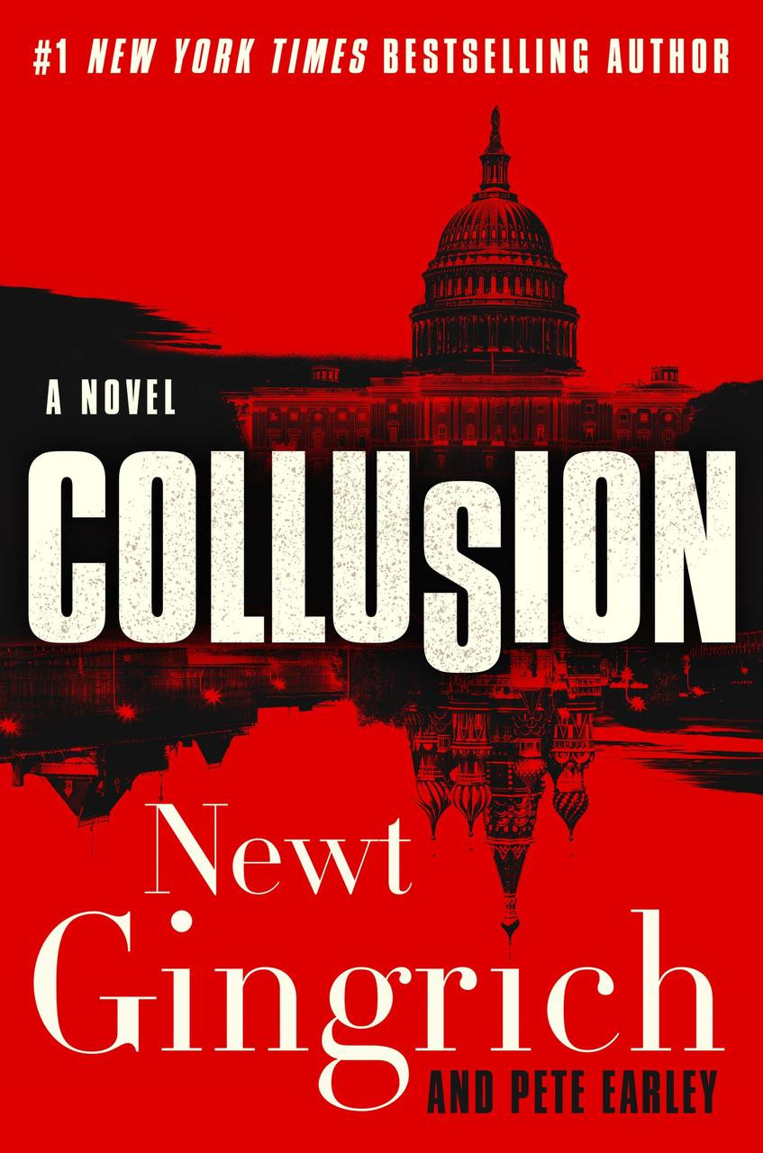 Collusion: A Novel by Newt Gingrich 