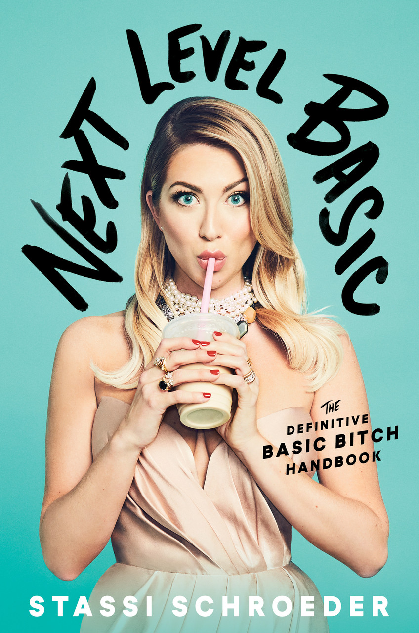 Next Level Basic by Stassi Schroeder