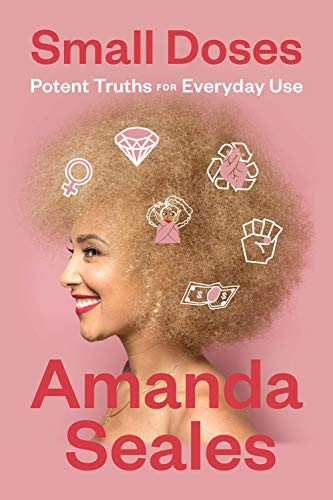 Small Doses: Potent Truths for Everyday Use by Amanda Seales