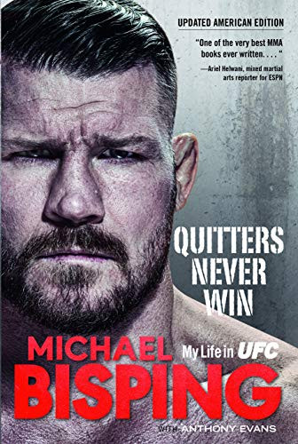 Quitters Never Win: My Life in UFC _ The American Edition by Michael Bisping