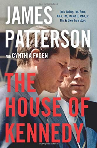 The House of Kennedy by James Patterson