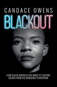 Blackout: How Black America Can Make Its Second Escape from the Democrat Plantation by Candace Owens