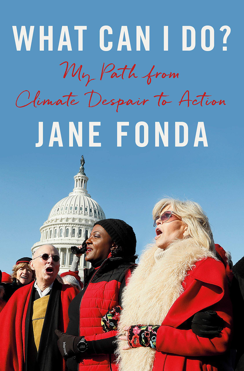 What Can I Do?: My Path from Climate Despair to Action by Jane Fonda