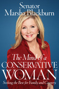 The Mind of a Conservative Woman: Seeking the Best for Family and Country by Senator Marsha Blackburn