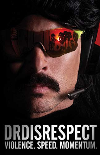 Violence. Speed. Momentum. by Dr Disrespect