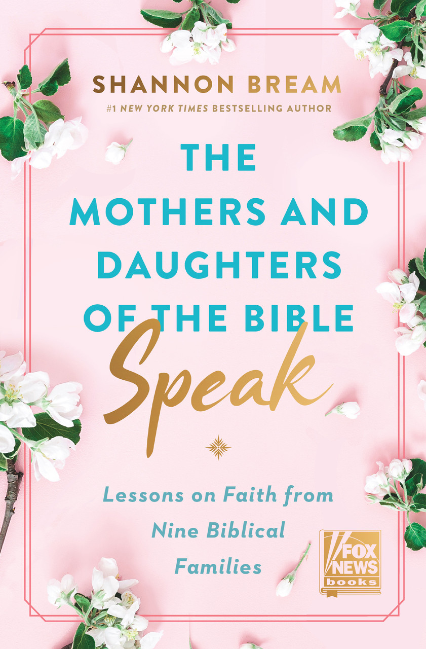 The Mothers and Daughters of the Bible speak by Shannon Bream