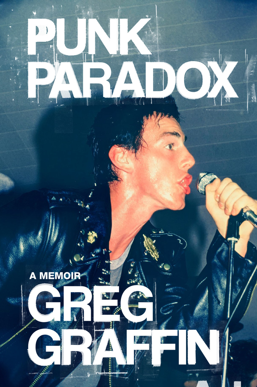 Punk Paradox: A Memoir by Greg Graffin