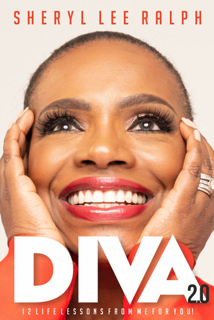 Diva 2.0 12 Life Lessons From Me For You by Sheryl Lee Ralph