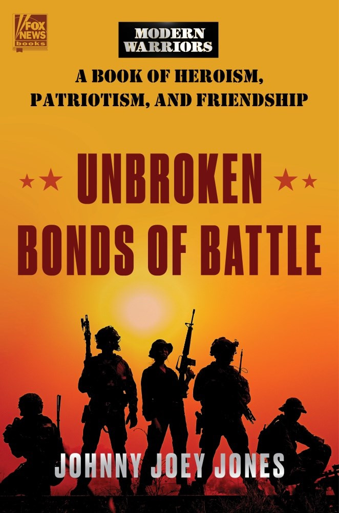 Unbroken Bonds of Battle (Fox News Books, 8) by Johnny Joey Jones