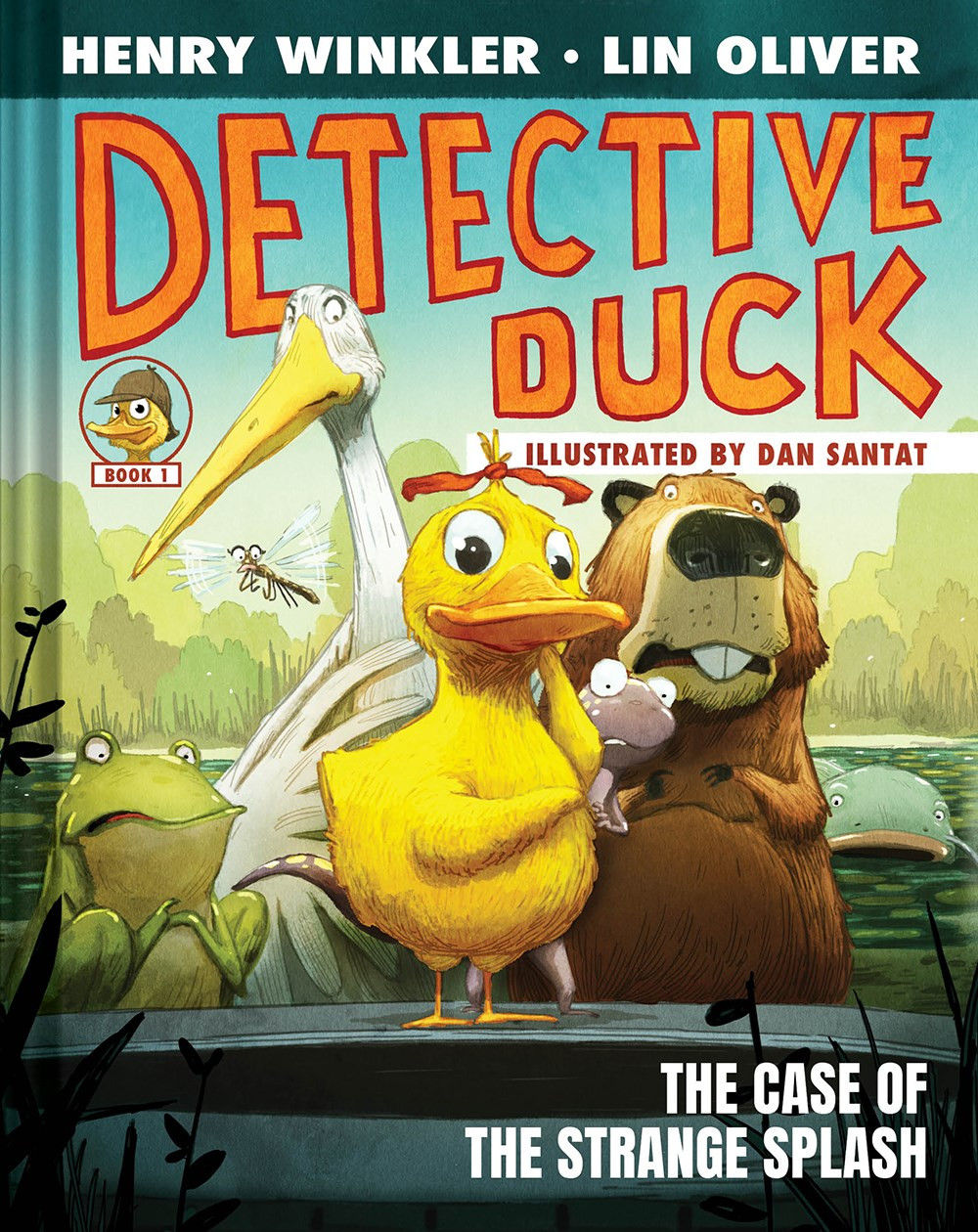 Detective Duck: The Case of the Strange Splash (Detective Duck #1) by Henry Winkler, Lin Oliver, and Dan Santat