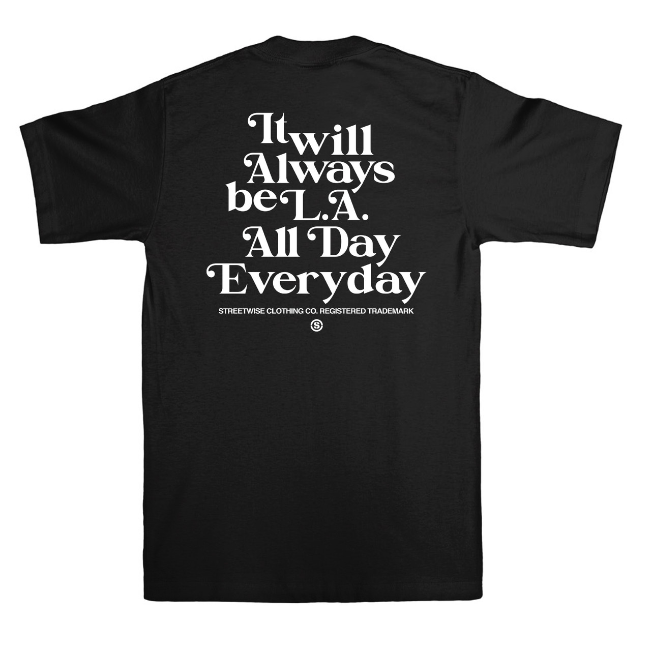 Streetwise Always L.A. T-Shirt | West Coast Republic