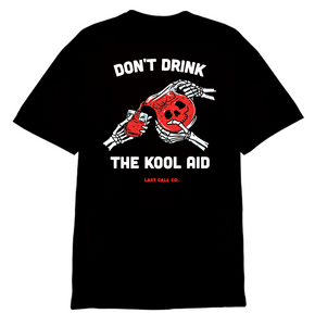 Last Call Co. Don't Drink T-Shirt Last Call Co. Don't Drink T-Shirt