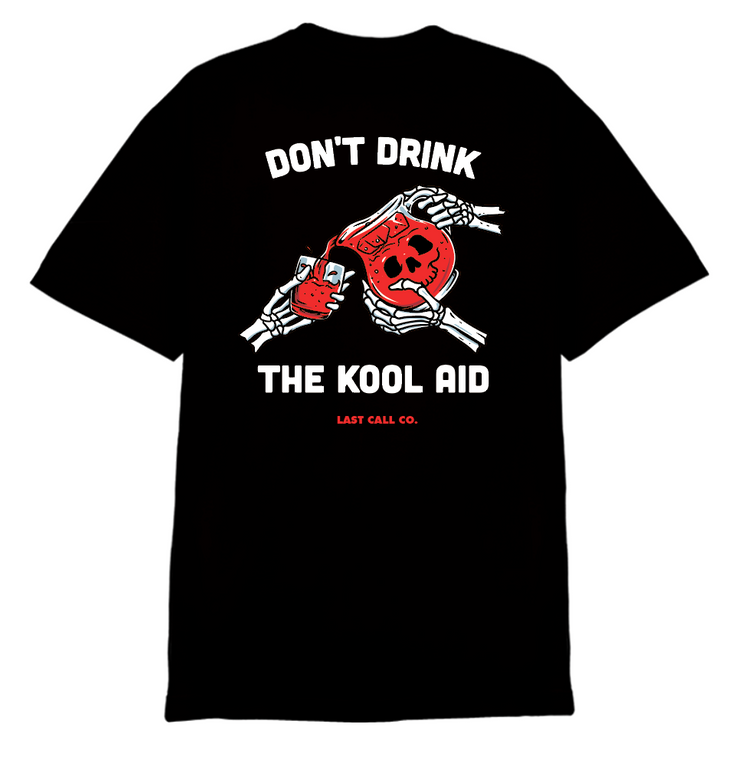 Last Call Co. Don't Drink T-Shirt