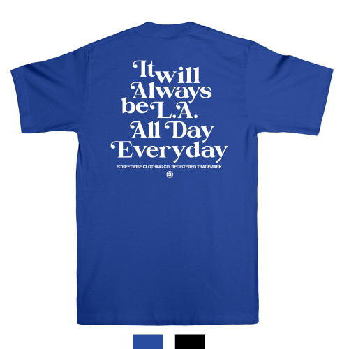 Streetwise Always L.A. T-Shirt | West Coast Republic