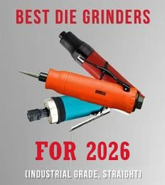 Die Grinder Shoot Out - The Best Die Grinders for 2026 (Industrial Grade, Straight)