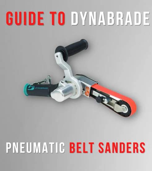 Guide to Dynabrade Pneumatic Belt Sanders | Features, Benefits, and Uses of The Dynafile and More