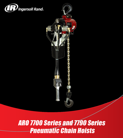 Comparing the Ingersoll Rand ARO 7700 Series and 7790 Series Pneumatic Chain Hoists
