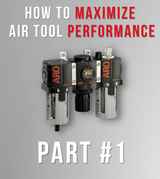 How To Maximize Air Tool Performance Part #1 | Pressure & Flow