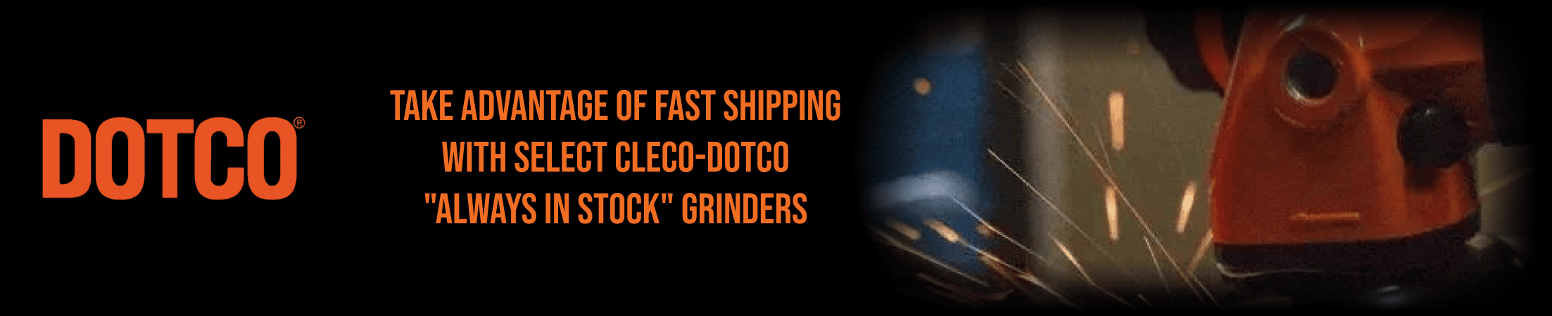 Dotco Grinder Quick Ship Program