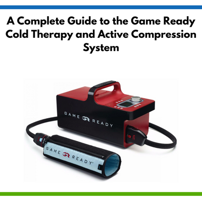 A Complete Guide to the Game Ready Cold Therapy and Active Compression System