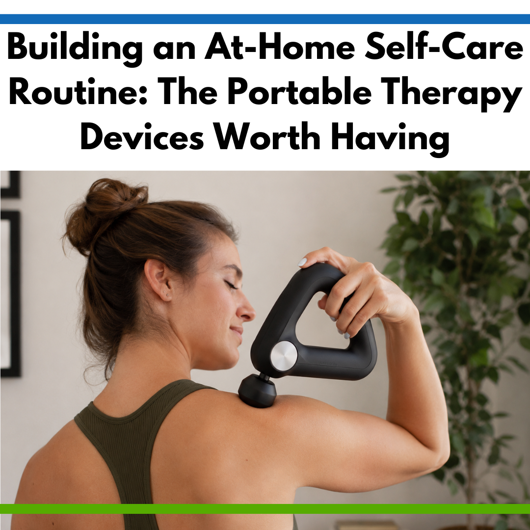 Building an At-Home Self-Care Routine: The Portable Therapy Devices Worth Having