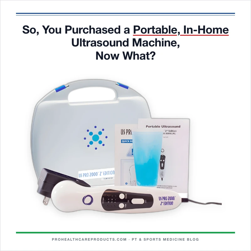So, You Purchased a Portable, In-Home Ultrasound Machine, Now What?