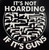 Its Not Hoarding Sticker