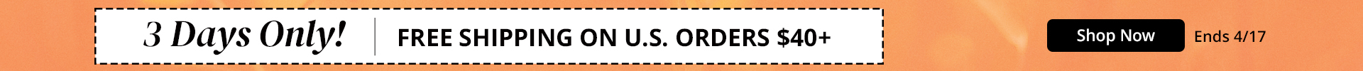 3 Days Only, Free Shipping on U.S. Orders $40+ Shop Now